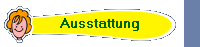 Ausstattung